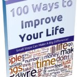 100 Ways to Improve Your Life