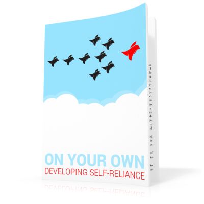 On Your Own Developing Self-Reliance