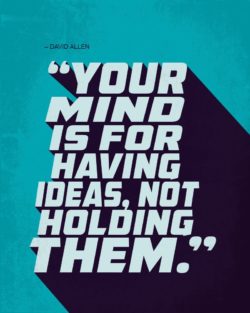 Your Mind Is For Having Ideas by David Allen