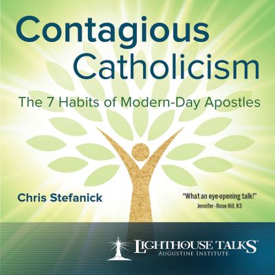 CDOM-2017-08 Contagious Catholicism: The 7 Habits of Modern Day Apostles by Chris Stenick