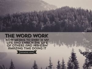 The Word WORK by Daymond John Inspirational Quote Poster