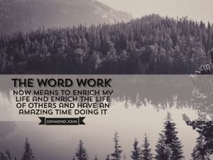 The Word WORK by Daymond John Inspirational Downloads Inspirational Quote Poster