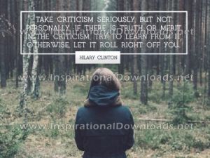 Criticism Inspirational Quote by Hilary Clinton