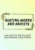 Beating Worry and Anxiety Inspirational Ebook