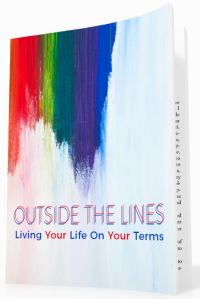 Outside The Lines - Living Your Life On Your Terms Personal Development Ebook