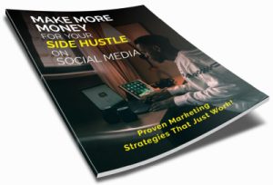 Make More Money for Your Side Hustle on Social Media