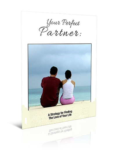 Your Perfect Partner: A Strategy for Finding The Love of Your Life