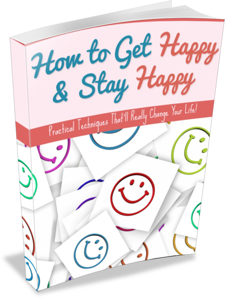 How to Get Happy and Stay Happy