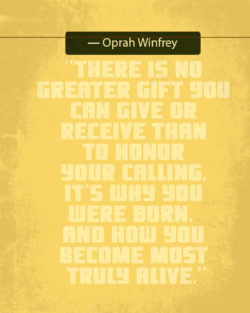 Honor Your Calling by Oprah Winfrey
