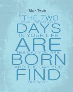 Two Most Important Days In Your Life by Mark Twain