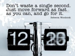 Move Forward As Fast by Rebecca Woodcock Inspirational Quote Poster