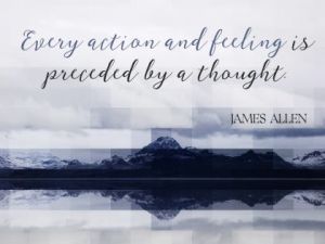 Every Action And Feeling by James Allen Inspirational Quote Poster