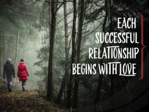 Successful Relationship Begins With Love Inspirational Quote by Inspiring Thoughts