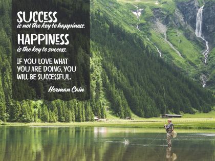 Happiness The Key To Success Inspirational Quote by Herman Cain Inspirational Poster