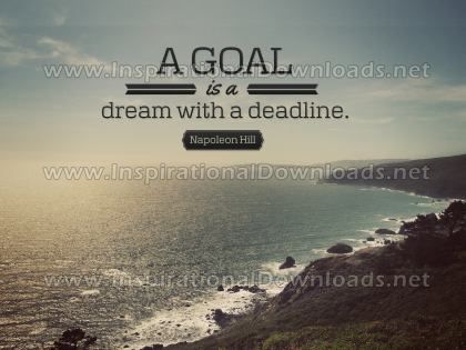 A Goal Is A Dream With A Deadline Inspirational Quote by Napoleon Hill Inspirational Picture