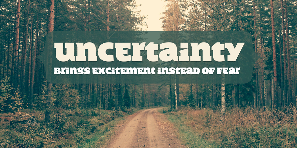 Uncertainty Brings Excitement by Positive Affirmations